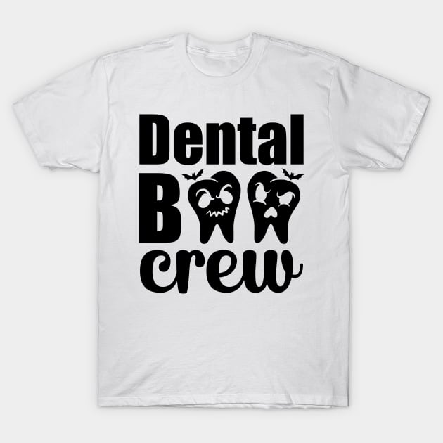 Dental Boo Crew - Funny Halloween Quotes T-Shirt by Habib